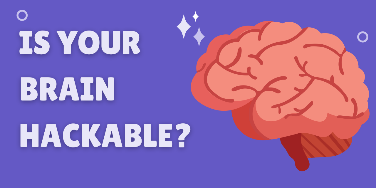 is-your-brain-hackable